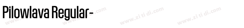 Pilowlava Regular字体转换